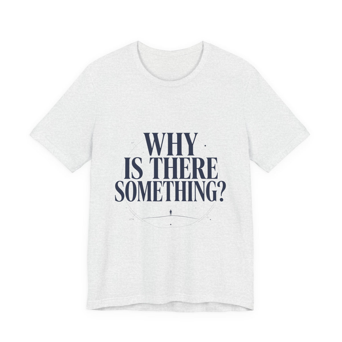 Why Is There Something? philosophy tee by Your Grace — view 1
